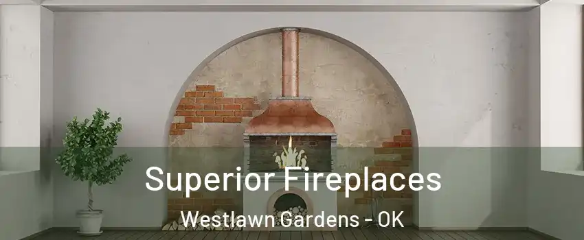 Superior Fireplaces Westlawn Gardens - OK