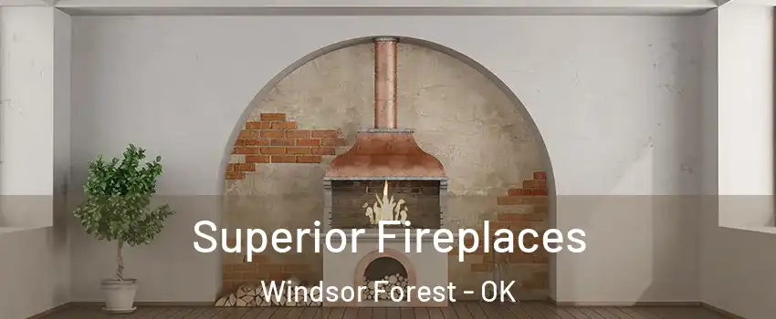 Superior Fireplaces Windsor Forest - OK