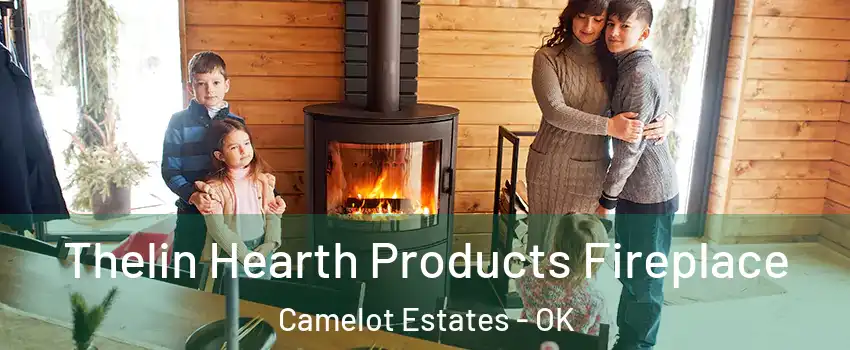 Thelin Hearth Products Fireplace Camelot Estates - OK