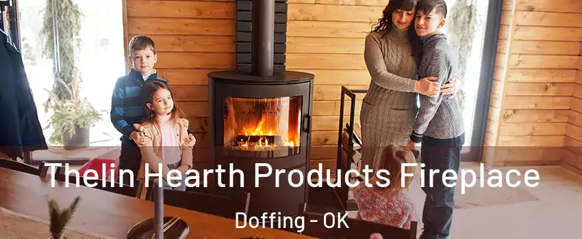 Thelin Hearth Products Fireplace Doffing - OK