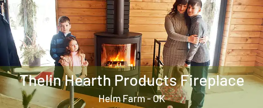 Thelin Hearth Products Fireplace Helm Farm - OK