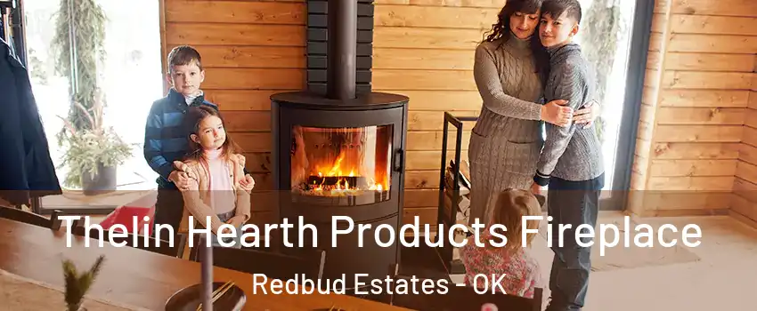 Thelin Hearth Products Fireplace Redbud Estates - OK