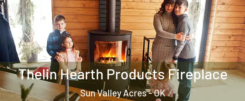Thelin Hearth Products Fireplace Sun Valley Acres - OK
