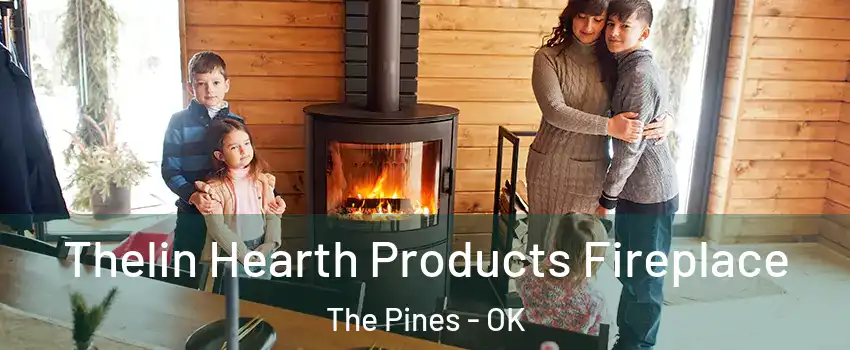 Thelin Hearth Products Fireplace The Pines - OK