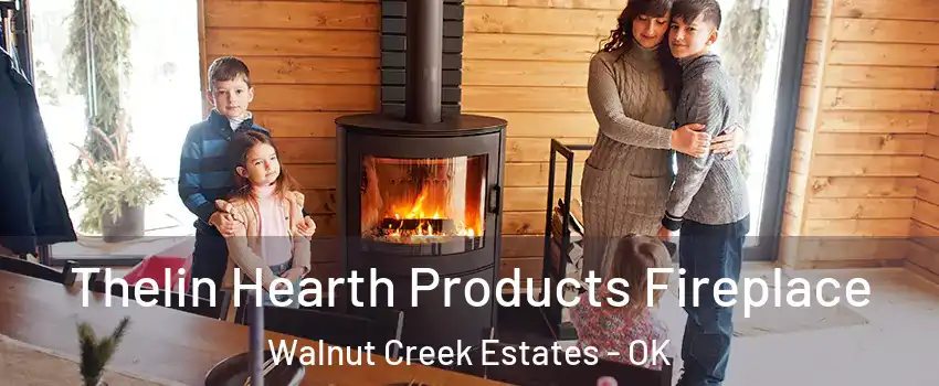 Thelin Hearth Products Fireplace Walnut Creek Estates - OK