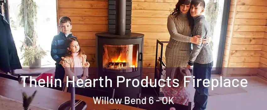 Thelin Hearth Products Fireplace Willow Bend 6 - OK