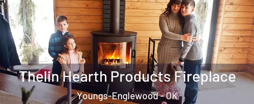 Thelin Hearth Products Fireplace Youngs-Englewood - OK
