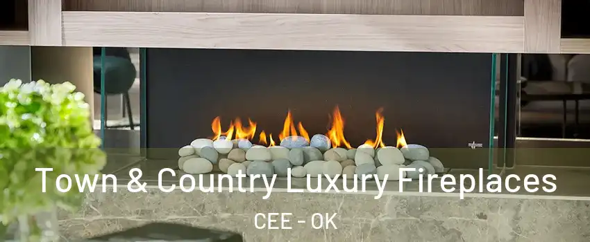 Town & Country Luxury Fireplaces CEE - OK