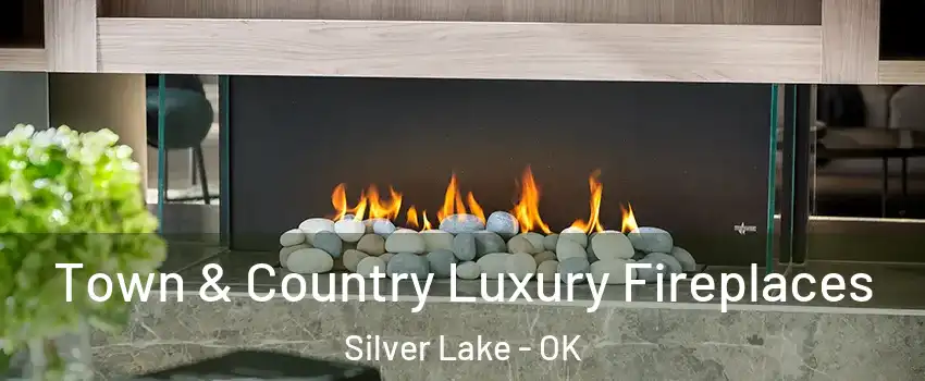 Town & Country Luxury Fireplaces Silver Lake - OK