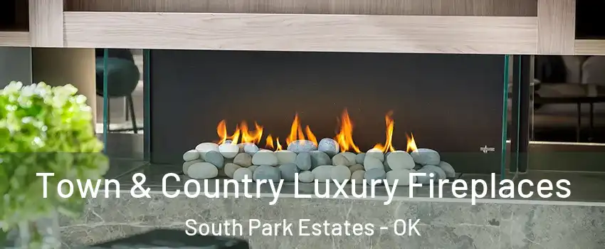 Town & Country Luxury Fireplaces South Park Estates - OK