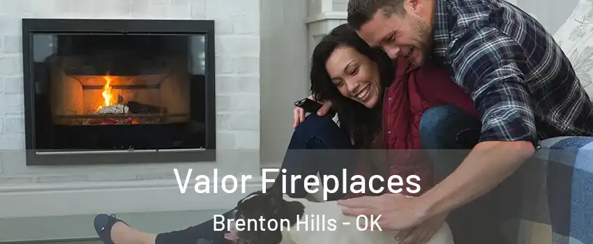 Valor Fireplaces Brenton Hills - OK