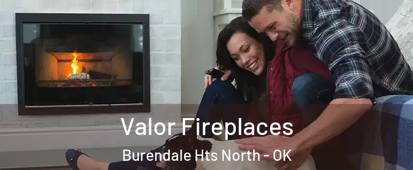 Valor Fireplaces Burendale Hts North - OK
