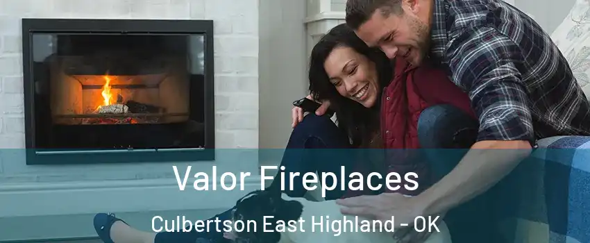 Valor Fireplaces Culbertson East Highland - OK