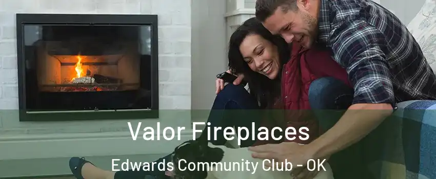 Valor Fireplaces Edwards Community Club - OK