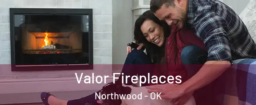 Valor Fireplaces Northwood - OK
