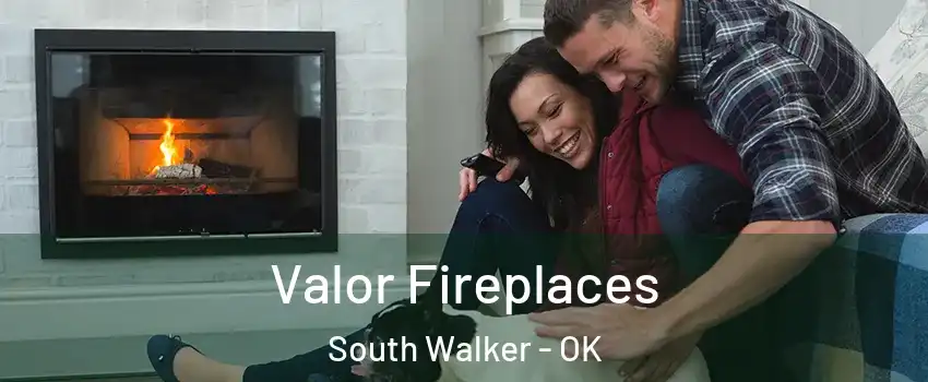 Valor Fireplaces South Walker - OK