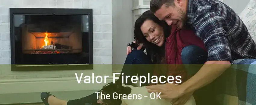 Valor Fireplaces The Greens - OK