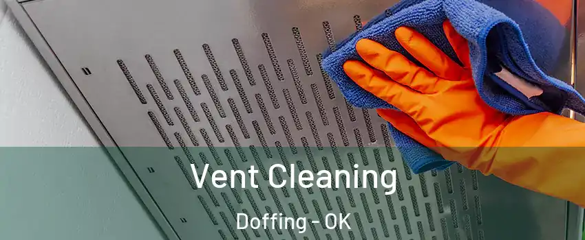 Vent Cleaning Doffing - OK