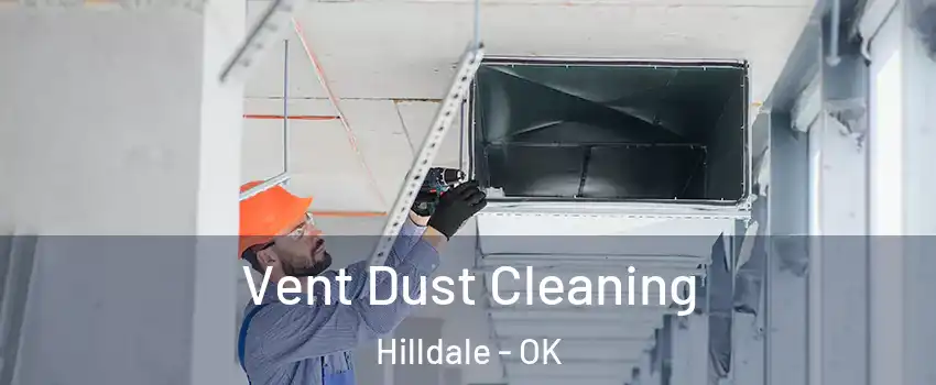 Vent Dust Cleaning Hilldale - OK