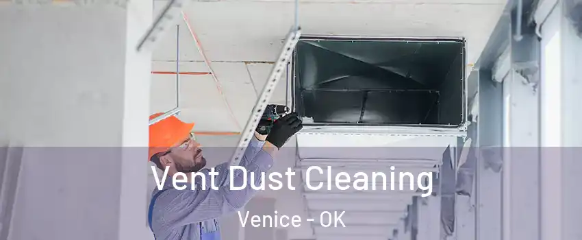 Vent Dust Cleaning Venice - OK