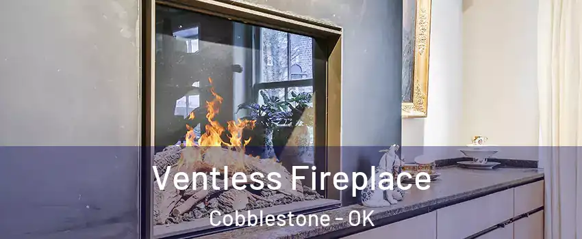 Ventless Fireplace Cobblestone - OK
