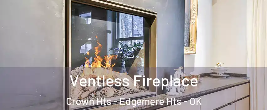 Ventless Fireplace Crown Hts - Edgemere Hts - OK