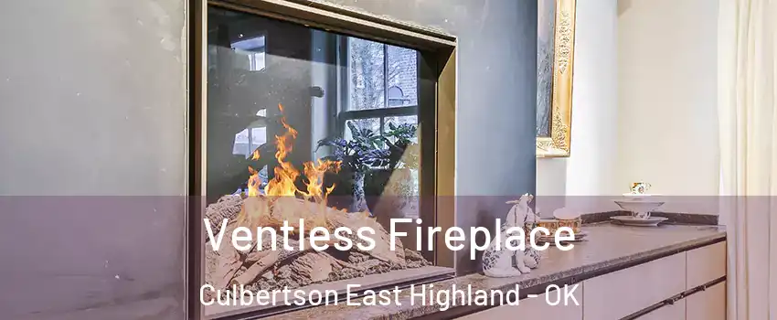 Ventless Fireplace Culbertson East Highland - OK