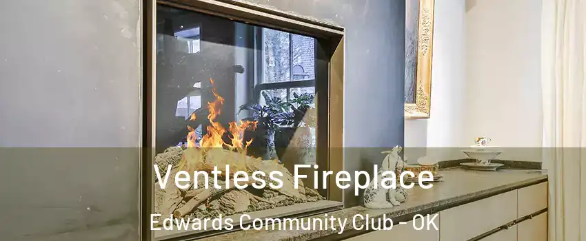 Ventless Fireplace Edwards Community Club - OK