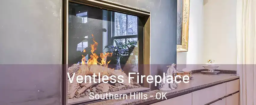 Ventless Fireplace Southern Hills - OK