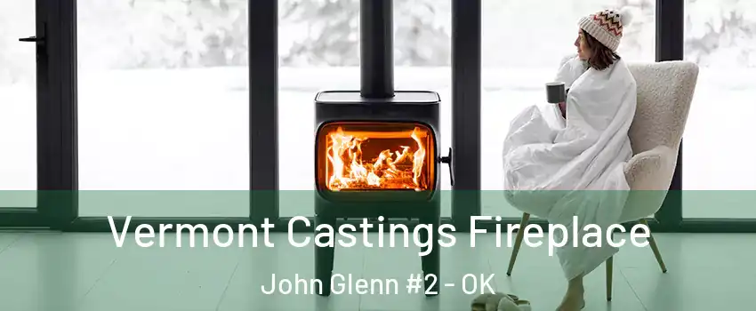 Vermont Castings Fireplace John Glenn #2 - OK