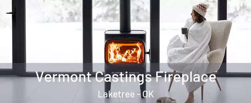 Vermont Castings Fireplace Laketree - OK
