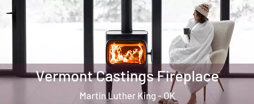 Vermont Castings Fireplace Martin Luther King - OK