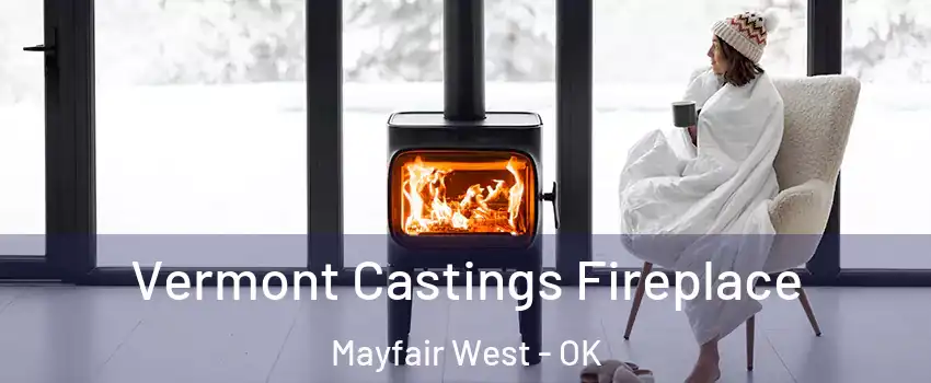 Vermont Castings Fireplace Mayfair West - OK