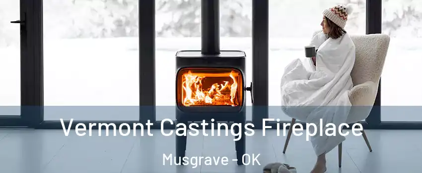 Vermont Castings Fireplace Musgrave - OK