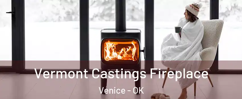 Vermont Castings Fireplace Venice - OK