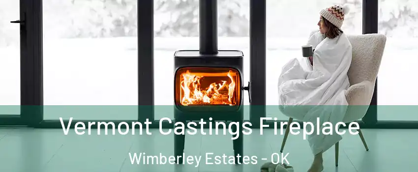 Vermont Castings Fireplace Wimberley Estates - OK