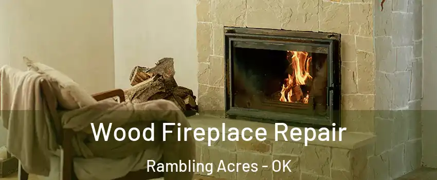 Wood Fireplace Repair Rambling Acres - OK