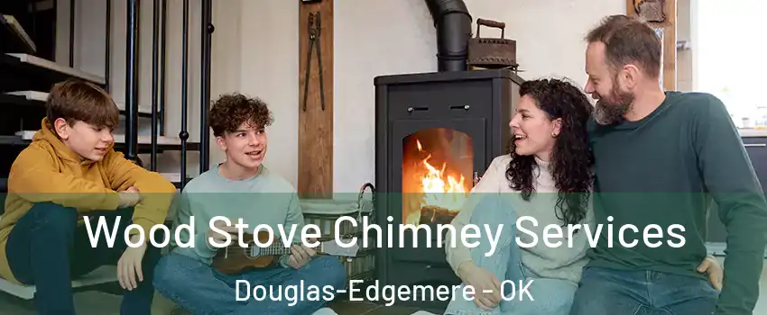 Wood Stove Chimney Services Douglas-Edgemere - OK