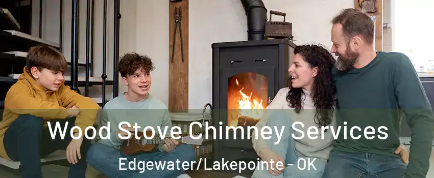 Wood Stove Chimney Services Edgewater/Lakepointe - OK