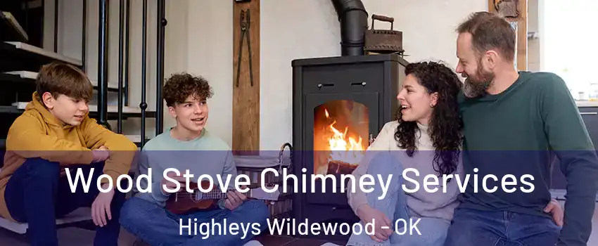 Wood Stove Chimney Services Highleys Wildewood - OK