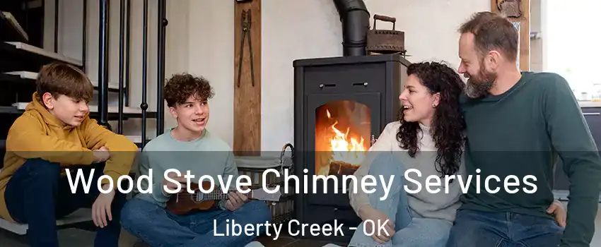 Wood Stove Chimney Services Liberty Creek - OK