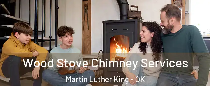 Wood Stove Chimney Services Martin Luther King - OK