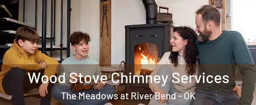 Wood Stove Chimney Services The Meadows at River Bend - OK