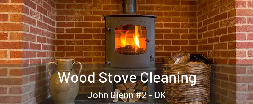 Wood Stove Cleaning John Glenn #2 - OK