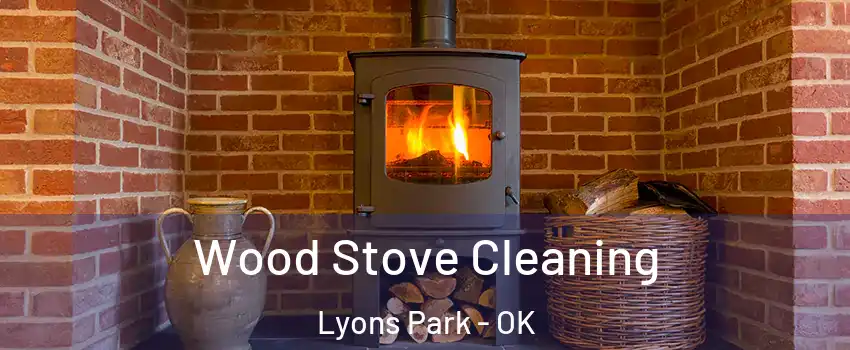 Wood Stove Cleaning Lyons Park - OK