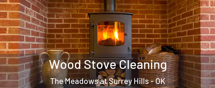 Wood Stove Cleaning The Meadows at Surrey Hills - OK