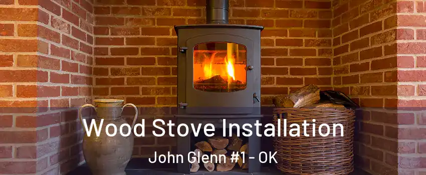 Wood Stove Installation John Glenn #1 - OK
