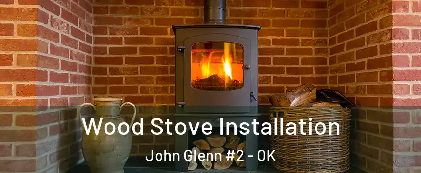 Wood Stove Installation John Glenn #2 - OK