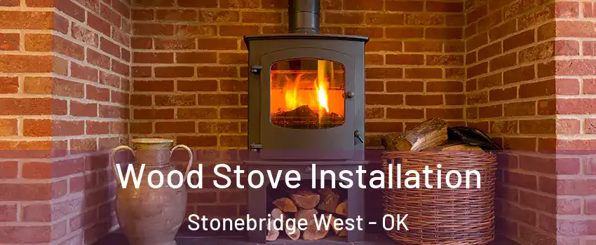 Wood Stove Installation Stonebridge West - OK