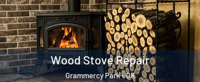 Wood Stove Repair Grammercy Park - OK